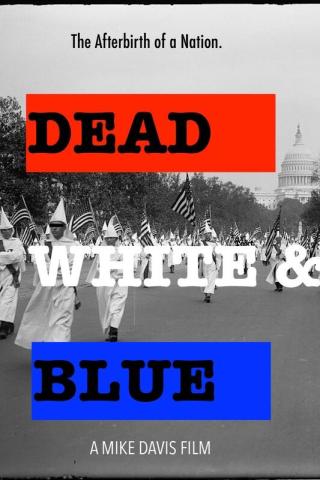 Dead, White and Blue