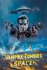 Vampire Zombies... From Space