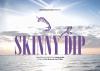 poster_skinny dip